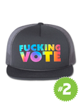 F*cking Vote · Foam Trucker Hat