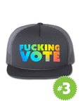 F*cking Vote · Foam Trucker Hat