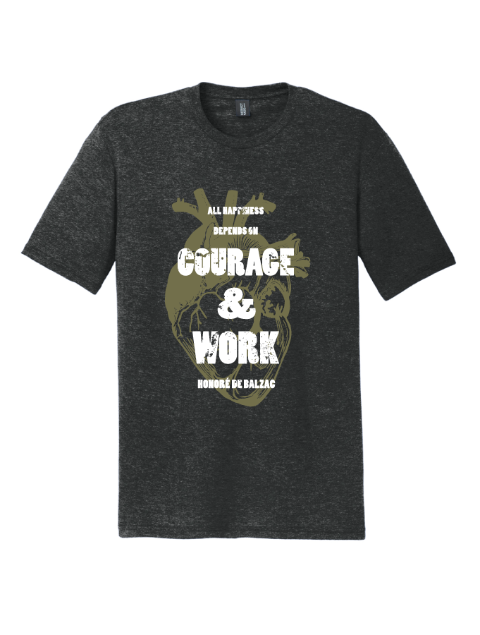 Courage &amp; Work · Unisex T-Shirt